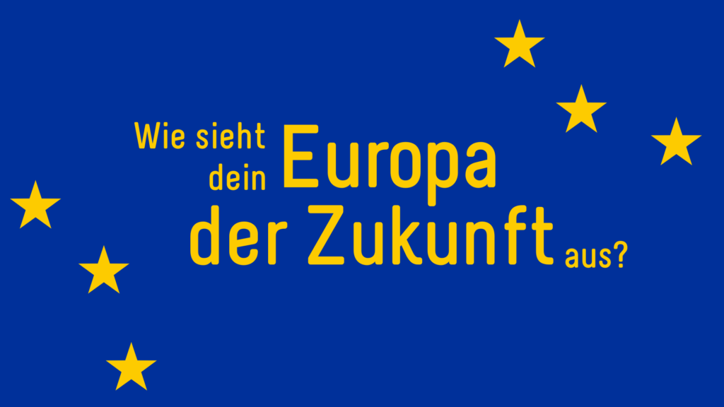Dein Europa der Zukunft im Design der Europäischen Union